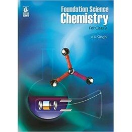 Foundation Science Chemistry For Class - 9